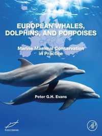 ヨーロッパにおけるクジラ・イルカ類の保全<br>European Whales, Dolphins, and Porpoises : Marine Mammal Conservation in Practice