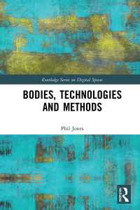 デジタル空間の身体と技術の人文・社会科学研究法<br>Bodies, Technologies and Methods