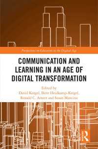 Communication and Learning in an Age of Digital Transformation