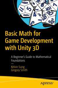 Basic Math for Game Development with Unity 3D〈First Edition〉 : A Beginner's Guide to Mathematical Foundations