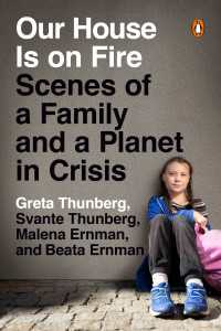 『グレタたったひとりのストライキ』（英訳）<br>Our House Is on Fire : Scenes of a Family and a Planet in Crisis