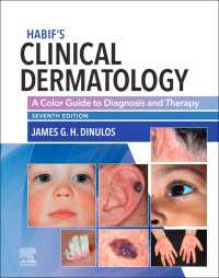 臨床皮膚病科学：カラー診療ガイド（第７版）<br>Habif' Clinical Dermatology E-Book : Habif' Clinical Dermatology E-Book（7）