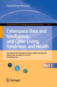 Cyberspace Data and Intelligence, and Cyber-Living, Syndrome, and Health : International 2019 Cyberspace Congress, CyberDI and CyberLife, Beijing, China, December 16–18, 2019, Proceedings, Part I