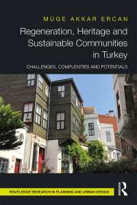 Regeneration, Heritage and Sustainable Communities in Turkey : Challenges, Complexities and Potentials