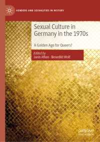 Sexual Culture in Germany in the 1970s〈1st ed. 2019〉 : A Golden Age for Queers?