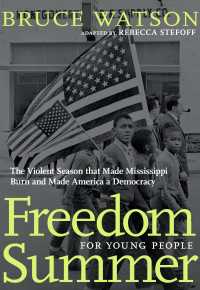 Freedom Summer For Young People : The Violent Season that Made Mississippi Burn and Made America a Democracy