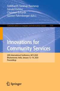 Innovations for Community Services〈1st ed. 2020〉 : 20th International Conference, I4CS 2020, Bhubaneswar, India, January 12–14, 2020, Proceedings