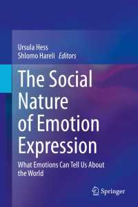 The Social Nature of Emotion Expression : What Emotions Can Tell Us About the World