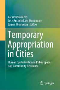 Temporary Appropriation in Cities : Human Spatialisation in Public Spaces and Community Resilience