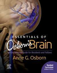 オズボーン脳画像診断エッセンシャル<br>Essentials of Osborn's Brain E-Book : Essentials of Osborn's Brain E-Book