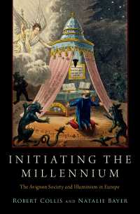 Initiating the Millennium : The Avignon Society and Illuminism in Europe