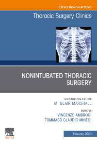 Nonintubated Thoracic Surgery, An Issue of Thoracic Surgery Clinics, E-Book : Nonintubated Thoracic Surgery, An Issue of Thoracic Surgery Clinics, E-Book