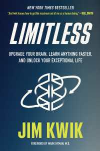 Limitless : Upgrade Your Brain, Learn Anything Faster, and Unlock Your Exceptional Life