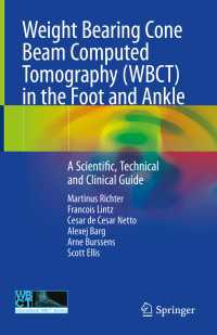 Weight Bearing Cone Beam Computed Tomography (WBCT) in the Foot and Ankle〈1st ed. 2020〉 : A Scientific, Technical and Clinical Guide
