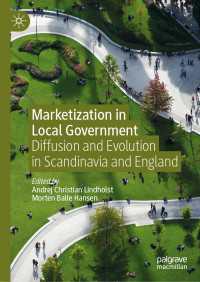 地方政治の市場化：スカンジナビア諸国と英国の比較<br>Marketization in Local Government〈1st ed. 2020〉 : Diffusion and Evolution in Scandinavia and England