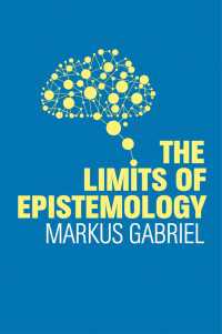 Ｍ．ガブリエル著／認識論の限界（英訳）<br>The Limits of Epistemology
