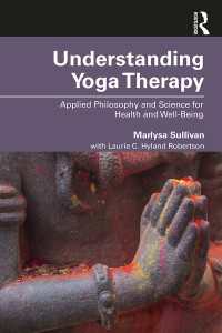 ヨガ療法の理解<br>Understanding Yoga Therapy : Applied Philosophy and Science for Health and Well-Being