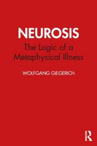 Ｗ．ギーゲリッヒ著／神経症：形而上学的な病の論理<br>Neurosis : The Logic of a Metaphysical Illness