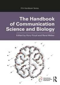 コミュニケーション学と生物学ハンドブック<br>The Handbook of Communication Science and Biology