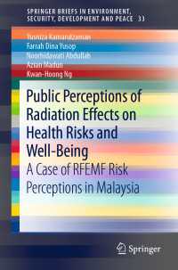 Public Perceptions of Radiation Effects on Health Risks and Well-Being〈1st ed. 2020〉 : A Case of RFEMF Risk Perceptions in Malaysia