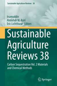 Sustainable Agriculture Reviews 38〈1st ed. 2019〉 : Carbon Sequestration Vol. 2 Materials and Chemical Methods