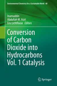 Conversion of Carbon Dioxide into Hydrocarbons Vol. 1 Catalysis〈1st ed. 2020〉
