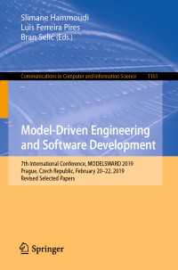 Model-Driven Engineering and Software Development : 7th International Conference, MODELSWARD 2019, Prague, Czech Republic, February 20–22, 2019, Revised Selected Papers