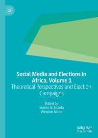 Social Media and Elections in Africa, Volume 1 : Theoretical Perspectives and Election Campaigns