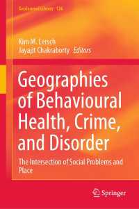 Geographies of Behavioural Health, Crime, and Disorder : The Intersection of Social Problems and Place