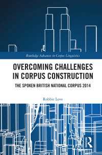 Overcoming Challenges in Corpus Construction : The Spoken British National Corpus 2014