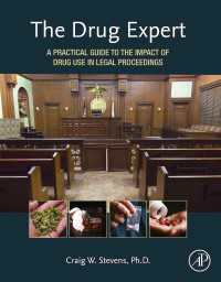The Drug Expert : A Practical Guide to the Impact of Drug Use in Legal Proceedings