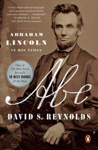 Abe : Abraham Lincoln in His Times