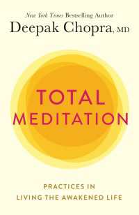 Total Meditation : Practices in Living the Awakened Life