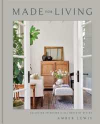 Made for Living : Collected Interiors for All Sorts of Styles