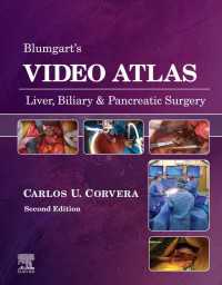 肝・胆・膵ビデオアトラス（第２版）<br>Blumgart's Video Atlas: Liver, Biliary & Pancreatic Surgery E-Book（2）