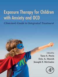 Exposure Therapy for Children with Anxiety and OCD : Clinician's Guide to Integrated Treatment