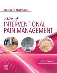 インターベンショナル疼痛管理アトラス（第５版）<br>Atlas of Interventional Pain Management E-Book : Atlas of Interventional Pain Management E-Book（5）