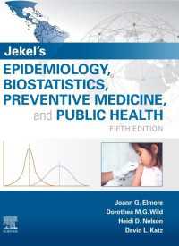 ジェケル疫学・生物統計学・予防医学・公衆衛生（第５版）<br>Jekel's Epidemiology, Biostatistics and Preventive Medicine E-Book : Jekel's Epidemiology, Biostatistics and Preventive Medicine E-Book（5）
