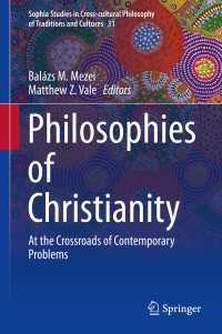キリスト教の哲学<br>Philosophies of Christianity〈1st ed. 2019〉 : At the Crossroads of Contemporary Problems