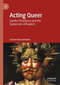 Acting Queer〈1st ed. 2020〉 : Gender Dissidence and the Subversion of Realism