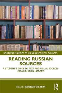 ロシア史資料読解ガイド<br>Reading Russian Sources : A Student's Guide to Text and Visual Sources from Russian History