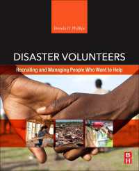 災害ボランティアの採用と管理<br>Disaster Volunteers : Recruiting and Managing People Who Want to Help