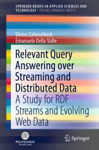 Relevant Query Answering over Streaming and Distributed Data〈1st ed. 2020〉 : A Study for RDF Streams and Evolving Web Data