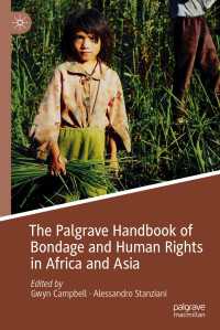 アフリカとアジアにみる奴隷労働と人権ハンドブック<br>The Palgrave Handbook of Bondage and Human Rights in Africa and Asia