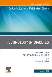 Technology in Diabetes,An Issue of Endocrinology and Metabolism Clinics of North America
