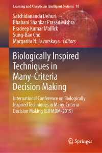 Biologically Inspired Techniques in Many-Criteria Decision Making〈1st ed. 2020〉 : International Conference on Biologically Inspired Techniques in Many-Criteria Decision Making (BITMDM-2019)