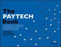決済技術ハンドブック<br>The PAYTECH Book : The Payment Technology Handbook for Investors, Entrepreneurs, and FinTech Visionaries