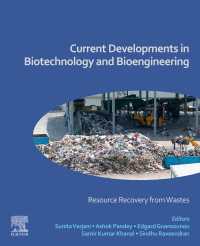 Current Developments in Biotechnology and Bioengineering : Resource Recovery from Wastes