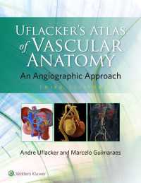 血管解剖学アトラス：血管造影アプローチ（第３版）<br>Uflacker's Atlas of Vascular Anatomy（3）