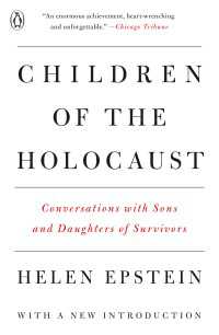 Children of the Holocaust : Conversations with Sons and Daughters of Survivors